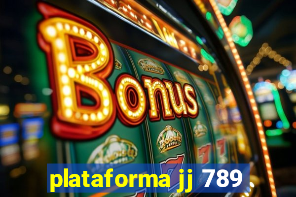 plataforma jj 789